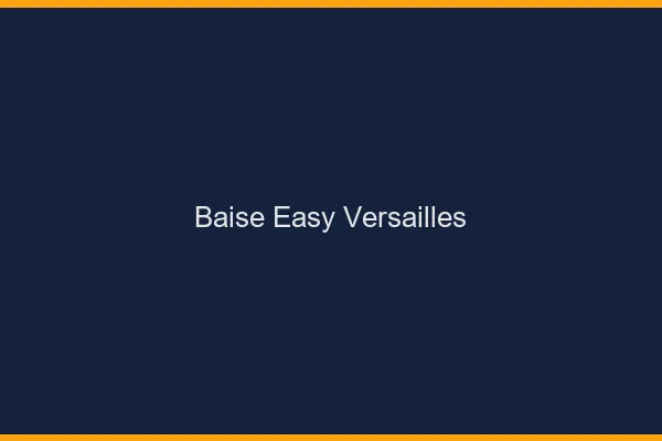 Baise Easy Versailles