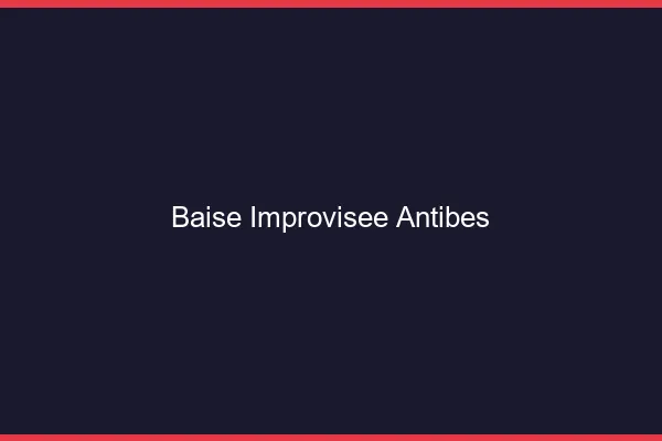 Baise Improvisée Antibes