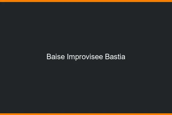 Baise Improvisée Bastia