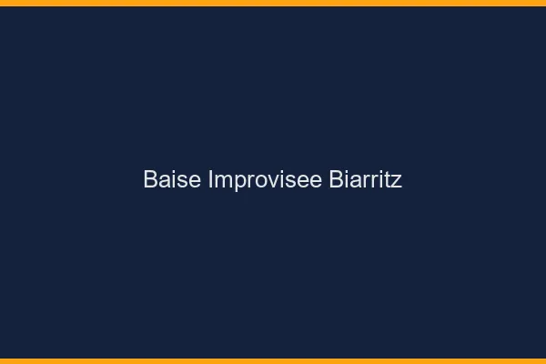 Baise Improvisée Biarritz