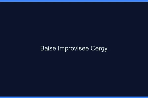 Baise Improvisée Cergy