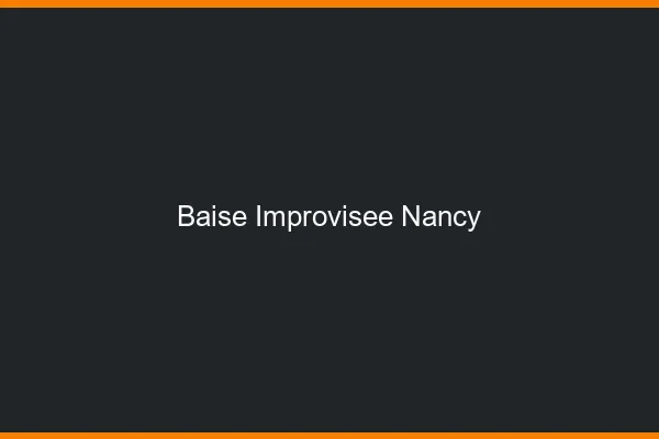 Baise Improvisée Nancy