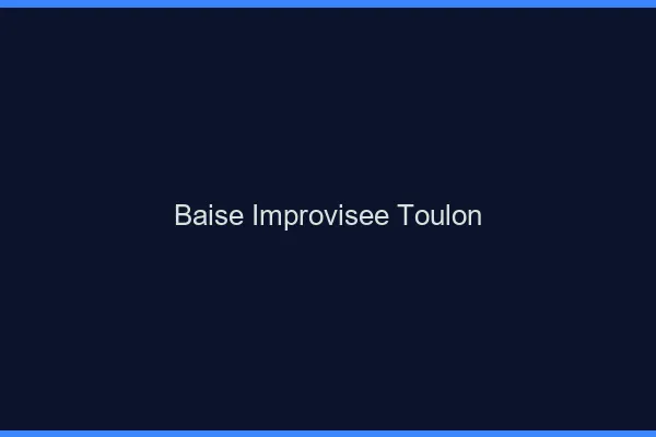 Baise Improvisée Toulon