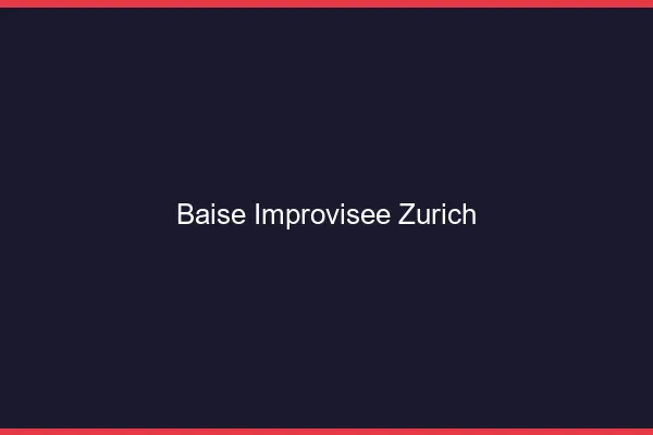 Baise Improvisée Zurich
