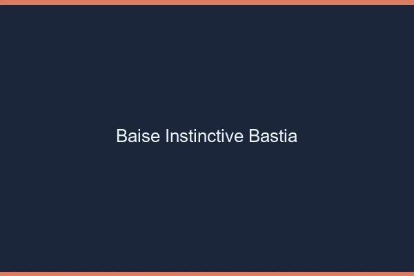 Baise Instinctive Bastia