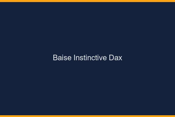 Baise Instinctive Dax
