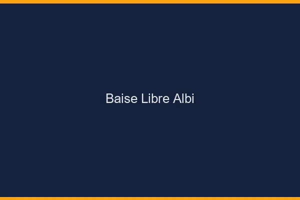 Baise Libre Albi