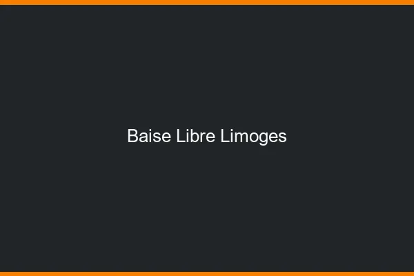 Baise Libre Limoges