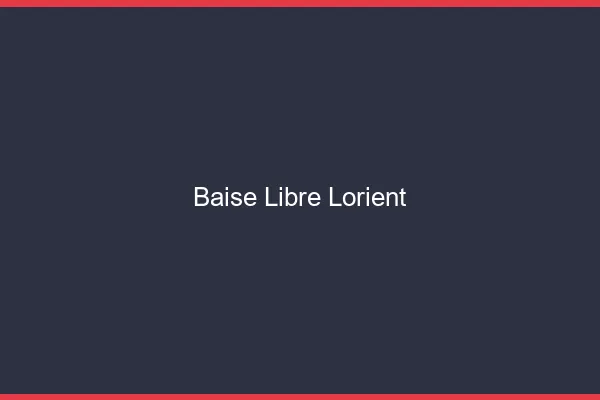 Baise Libre Lorient