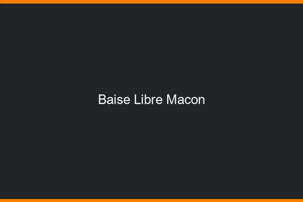 Baise Libre Mâcon