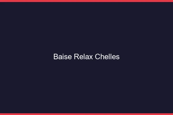Baise Relax Chelles