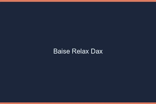 Baise Relax Dax