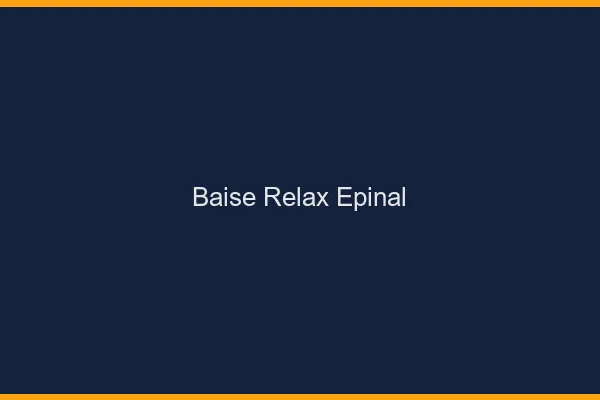 Baise Relax Épinal