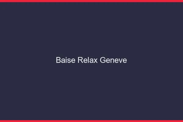 Baise Relax Genève
