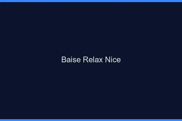 Baise Relax Nice