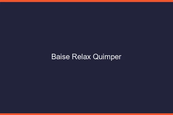 Baise Relax Quimper