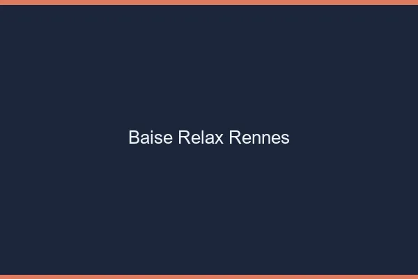 Baise Relax Rennes