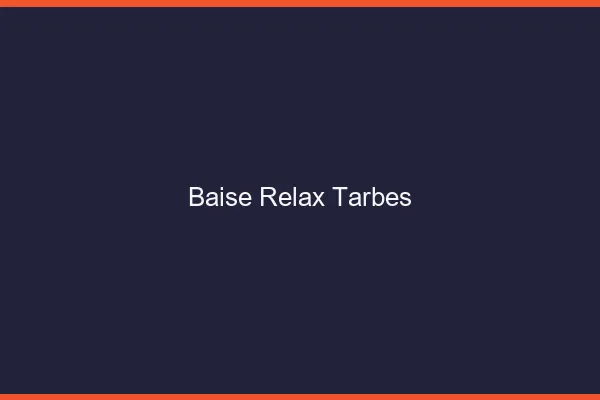 Baise Relax Tarbes