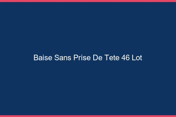 Baise Sans Prise de Tête Lot