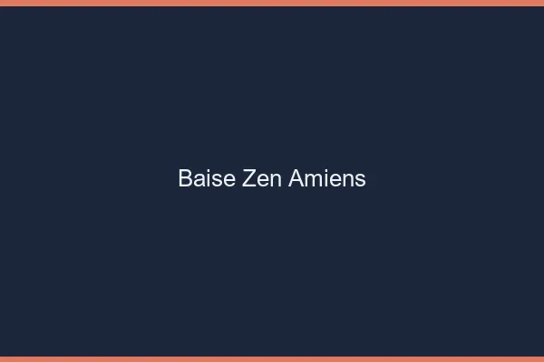 Baise Zen Amiens
