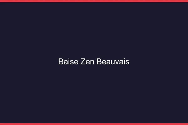 Baise Zen Beauvais