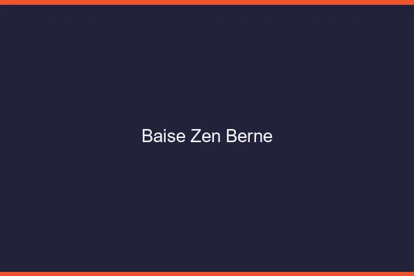 Baise Zen Berne