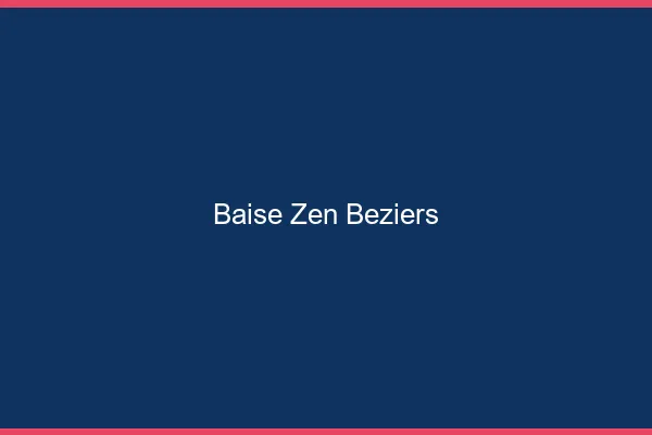 Baise Zen Béziers