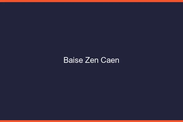 Baise Zen Caen