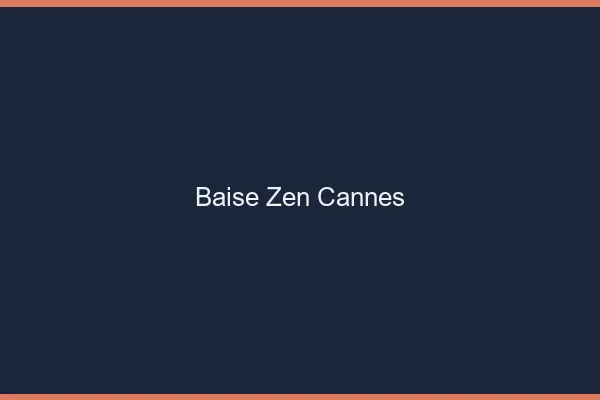 Baise Zen Cannes