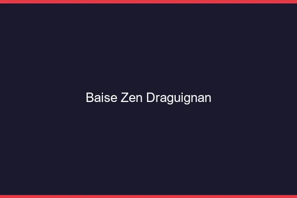 Baise Zen Draguignan