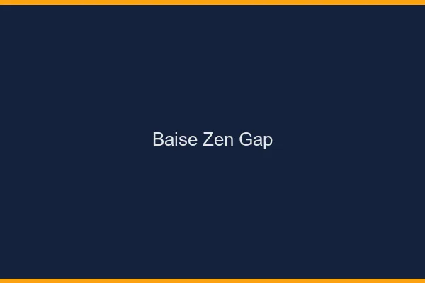 Baise Zen Gap