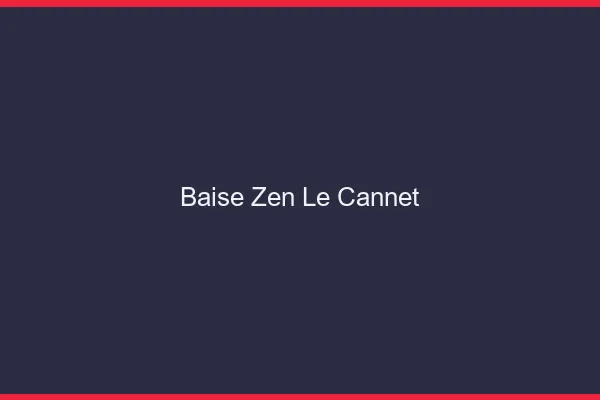 Baise Zen Le Cannet