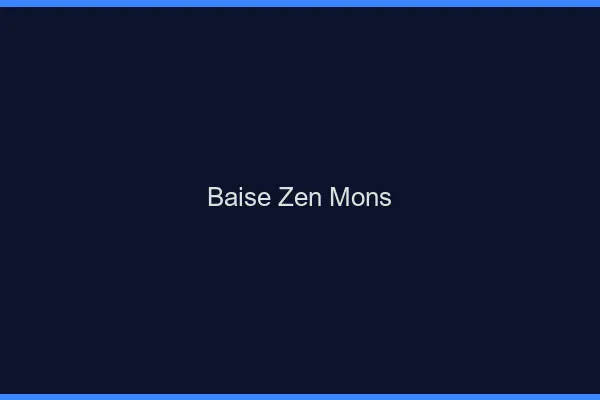Baise Zen Mons