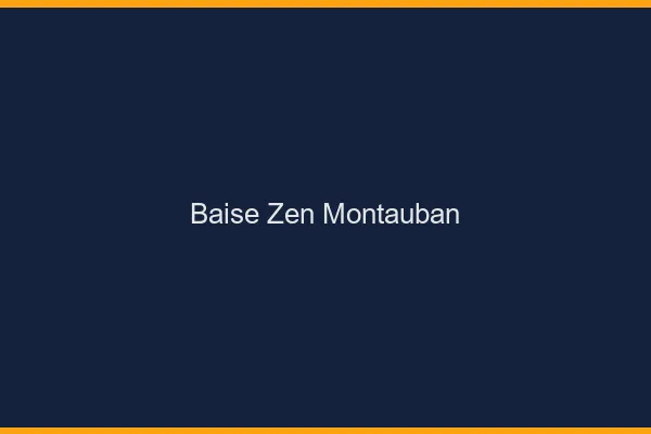 Baise Zen Montauban
