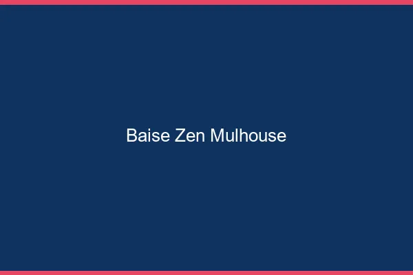 Baise Zen Mulhouse