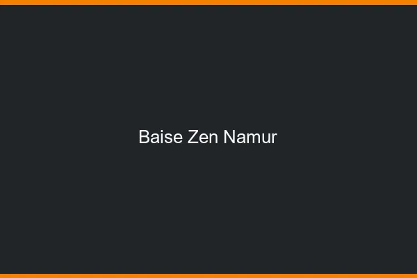 Baise Zen Namur