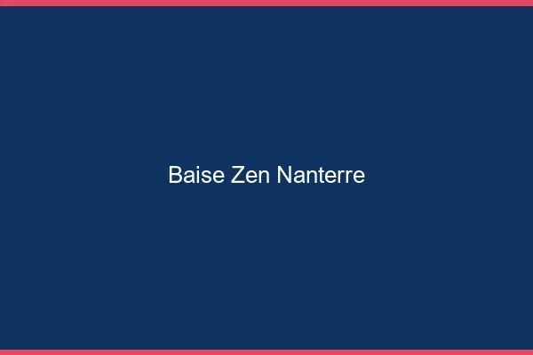 Baise Zen Nanterre