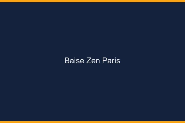 Baise Zen Paris