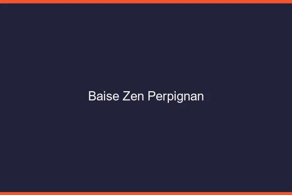Baise Zen Perpignan