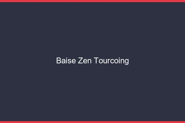 Baise Zen Tourcoing