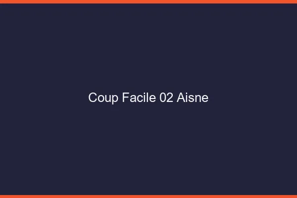 Coup Facile Aisne