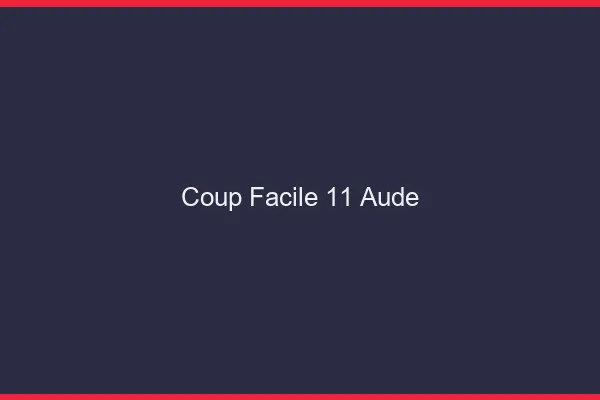 Coup Facile Aude