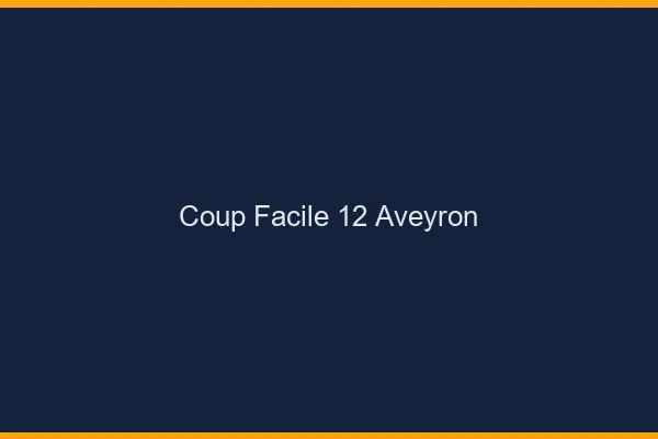 Coup Facile Aveyron