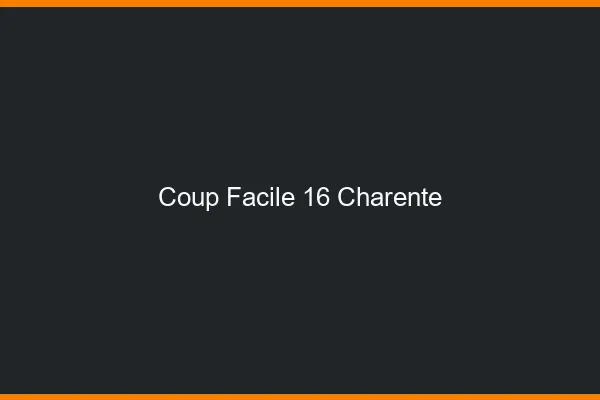 Coup Facile Charente