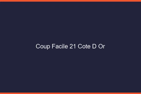 Coup Facile Cote D Or
