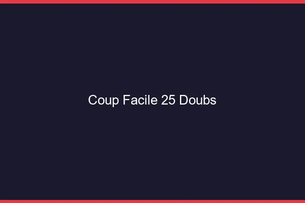 Coup Facile Doubs