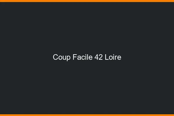 Coup Facile Loire