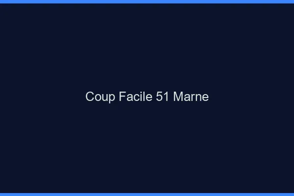 Coup Facile Marne