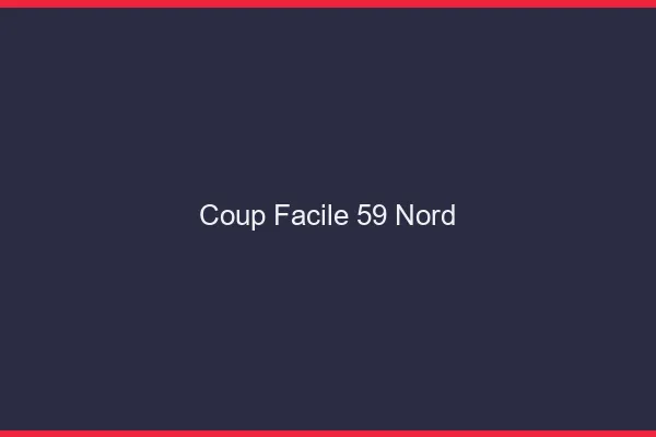 Coup Facile Nord