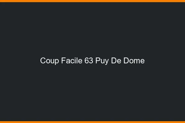 Coup Facile Puy De Dome